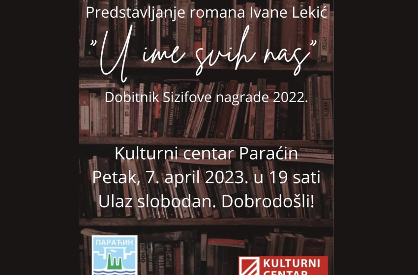  Predstavljanje novog romana Paraćinke Ivane Lekić u petak u Kulturnom centru